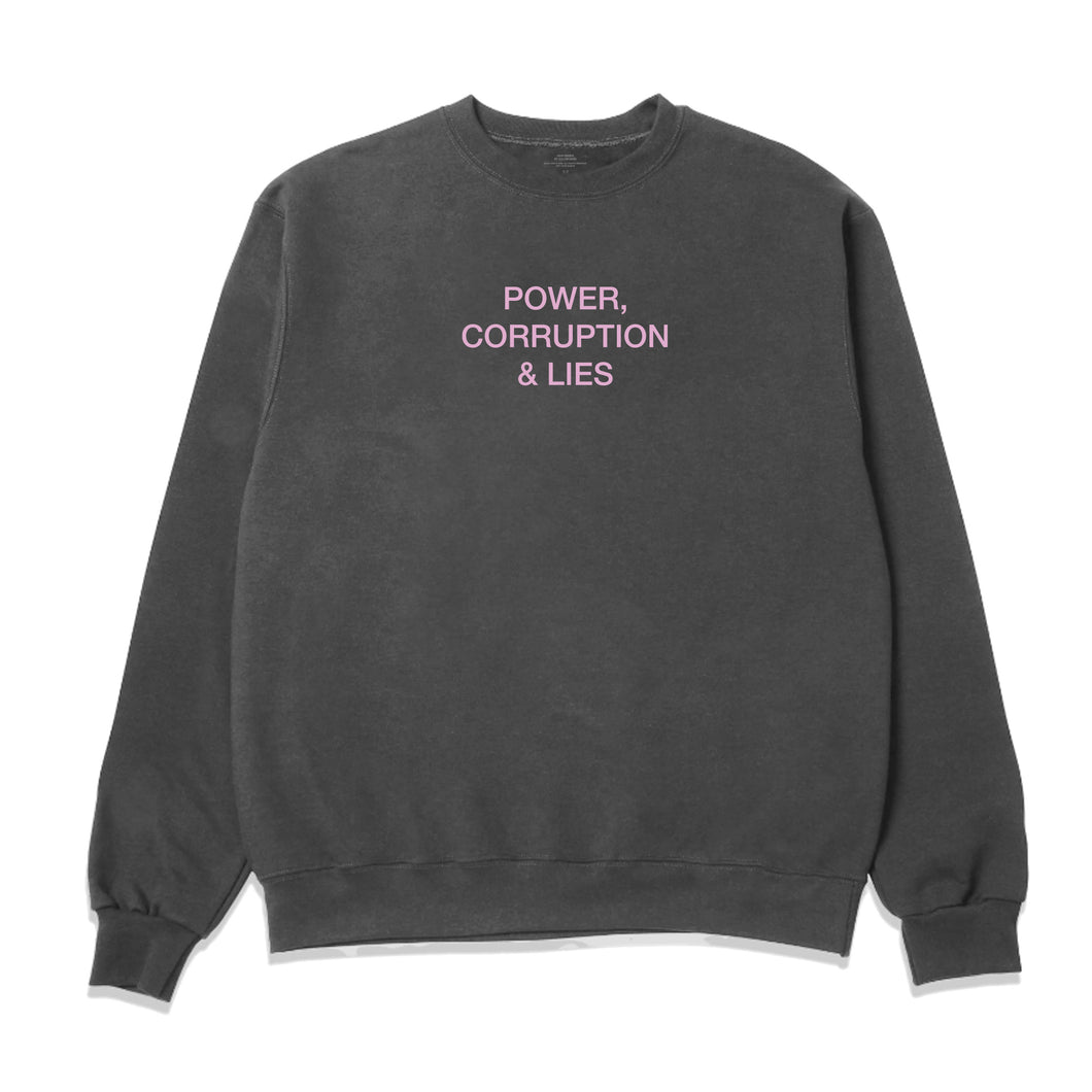 Power, Corruption & Lies Crewneck - Pigment Black